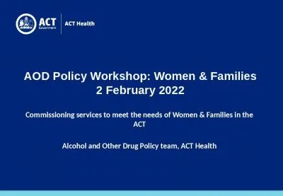 AOD Policy Workshop: Women & Families 2 February 2022