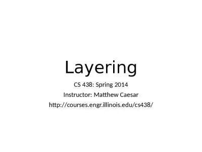 Layering CS 438: Spring 2014