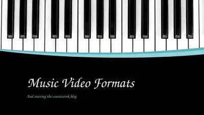 Music Video Formats And starting the coursework blog