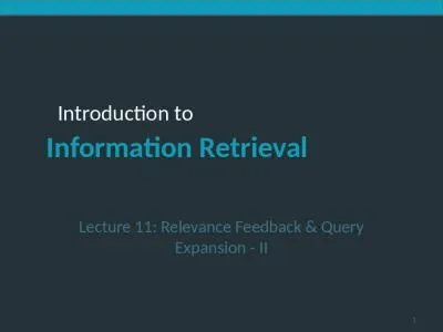 Lecture 11: Relevance Feedback & Query Expansion - II