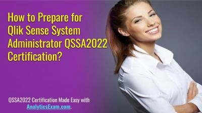 Get Complete Detail on Qlik QSSA2022 Exam Guide