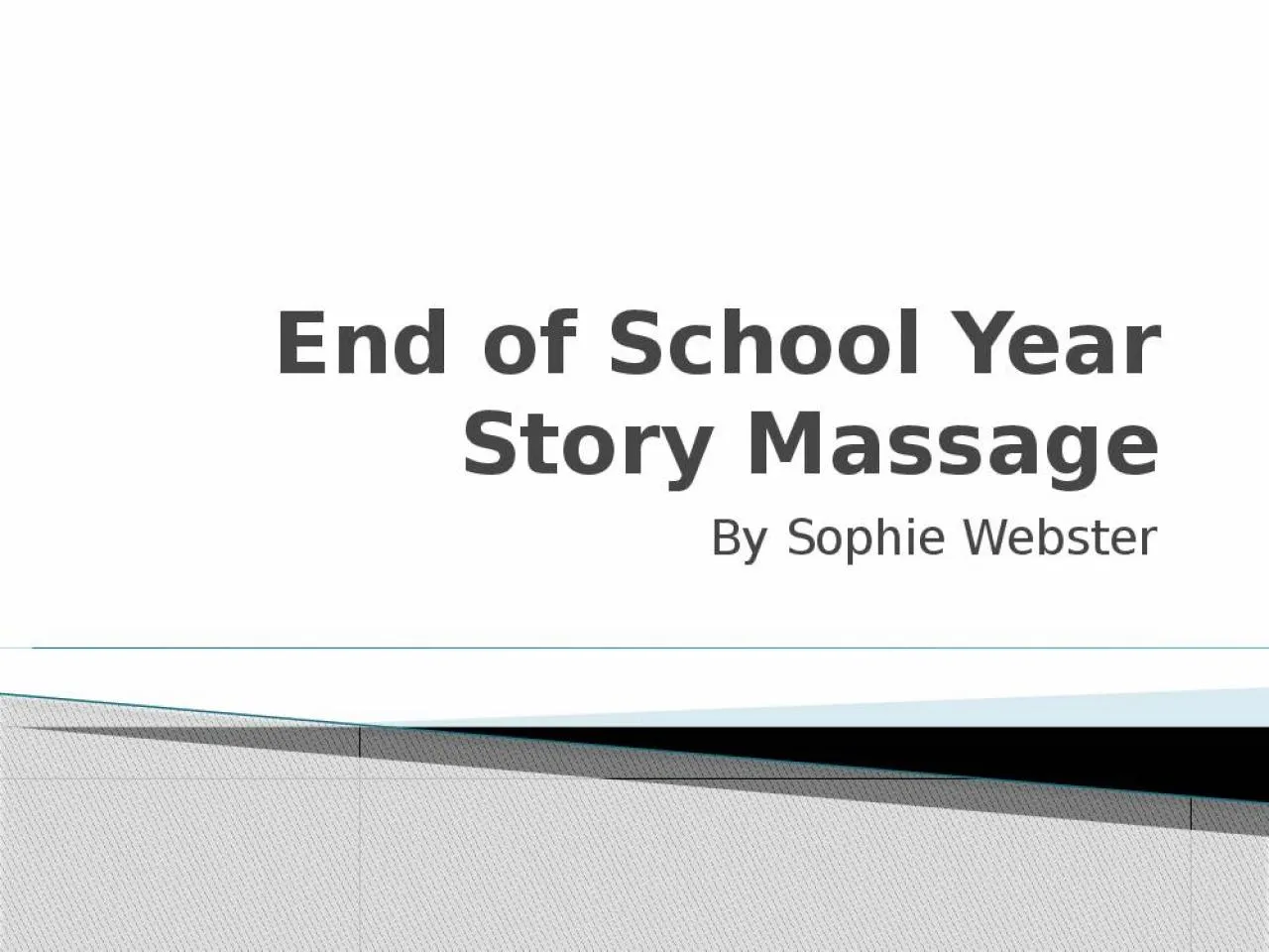 PPT-End of School Year Story Massage