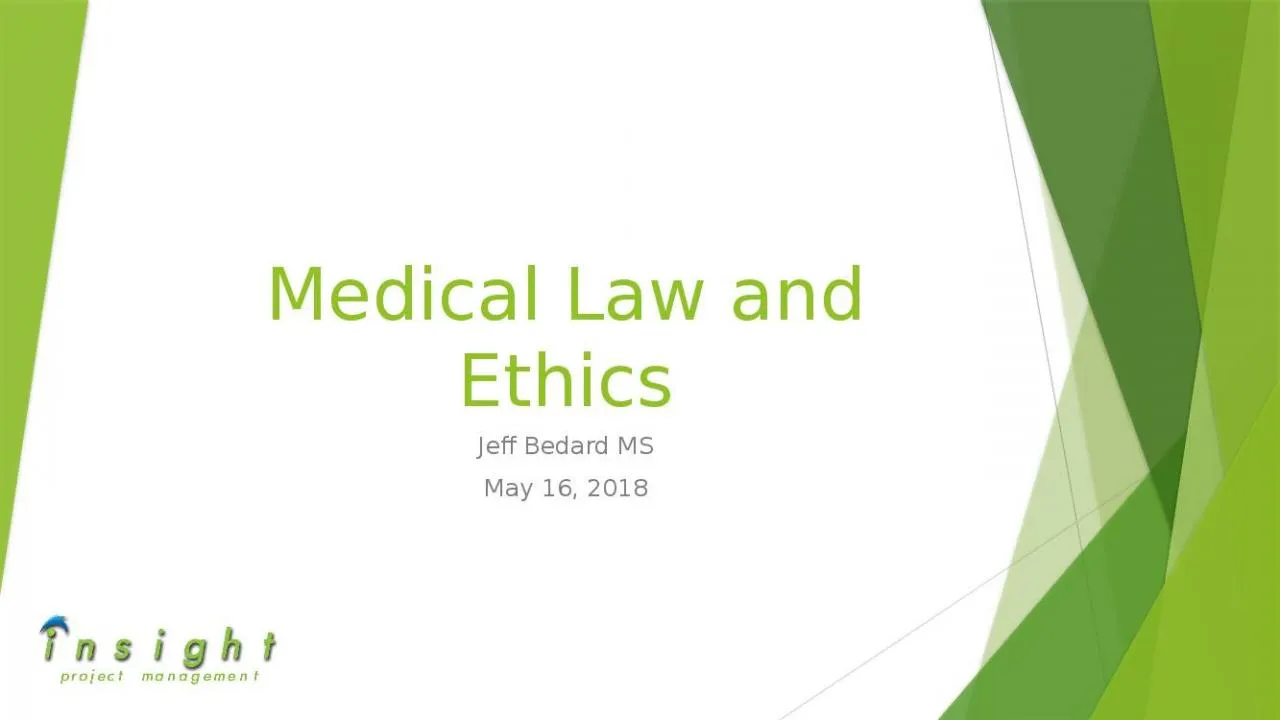 PPT-Medical Law and Ethics Jeff Bedard MS