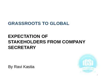 GRASSROOTS TO GLOBAL EXPECTATION OF STAKEHOLDERS FROM COMPANY SECRETARY