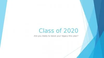 Class of 2020 Are you ready to leave your legacy this year?