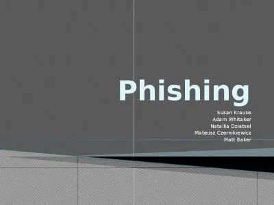 Phishing Susan Krause Adam Whitaker