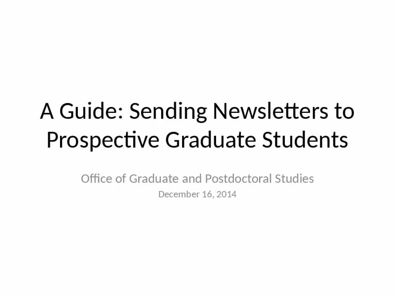 PPT-A Guide: Sending Newsletters to Prospective Graduate Students