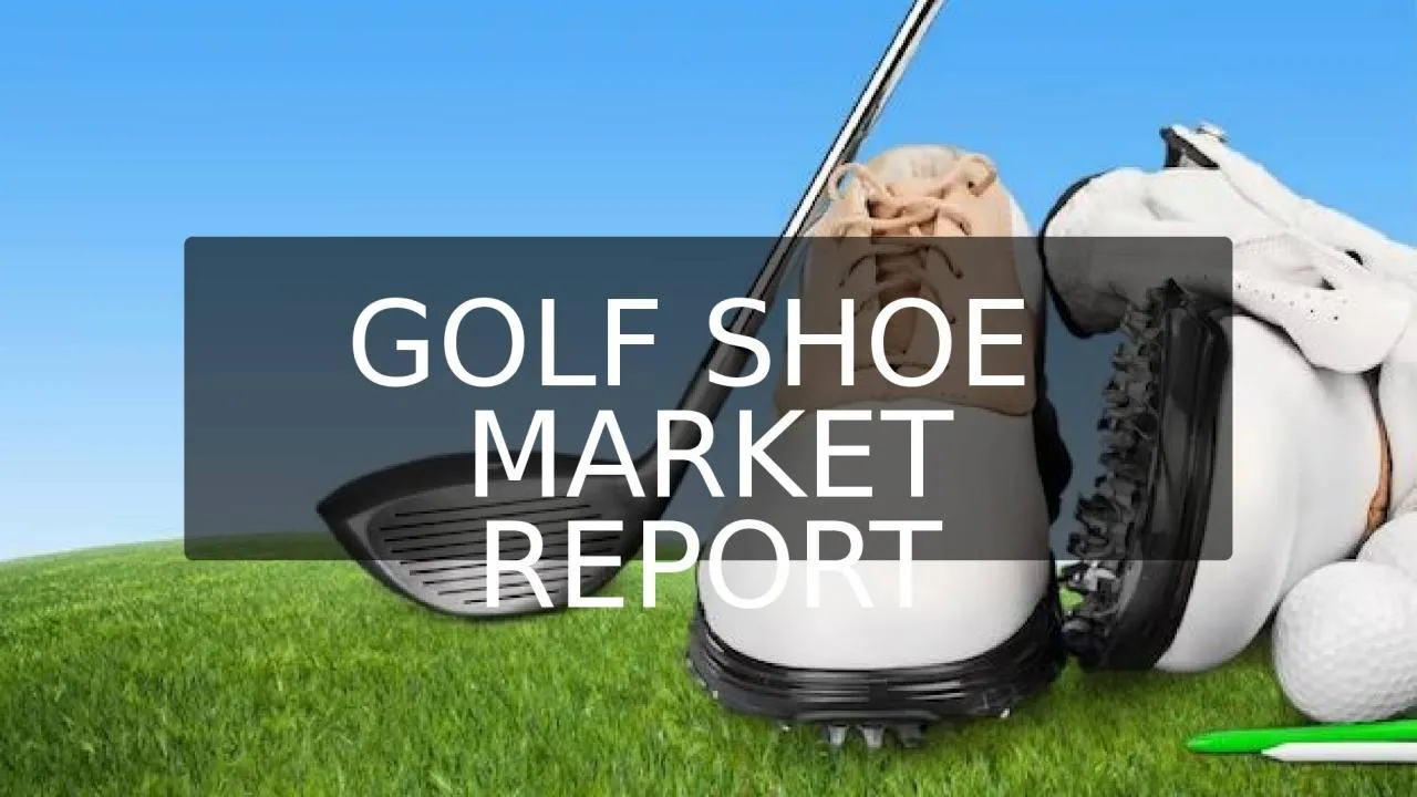 PPT-GOLF SHOE MARKET REPORT