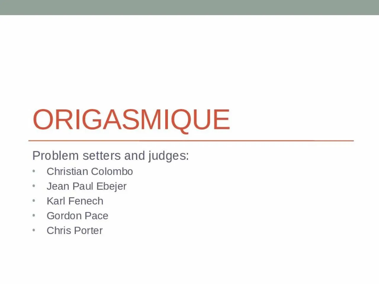 PPT-OrigasmiQue Problem setters and judges: