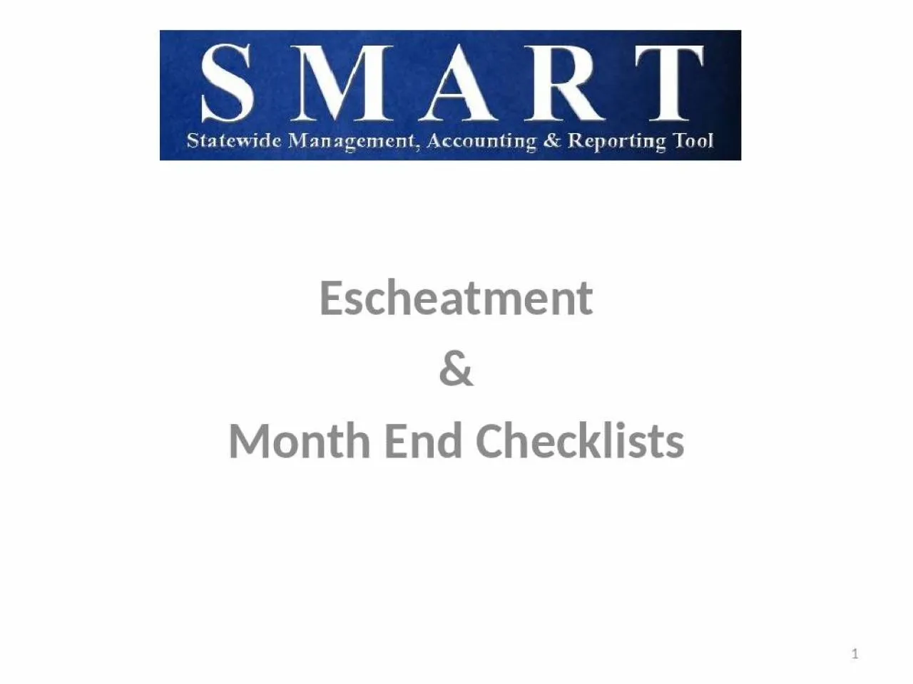 PPT-Escheatment & Month End Checklists