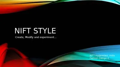 NIFT STYLE  Create, Modify and experiment…