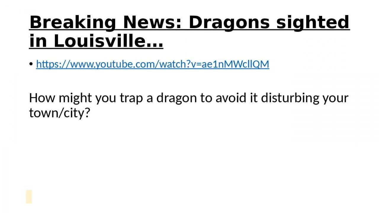 PPT-Breaking News: Dragons sighted in Louisville…