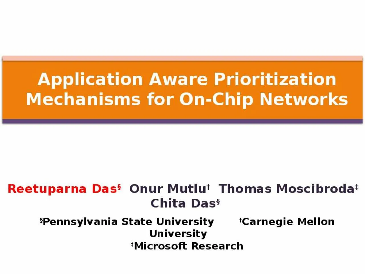 PPT-1 Application Aware Prioritization Mechanisms for On-Chip Networks