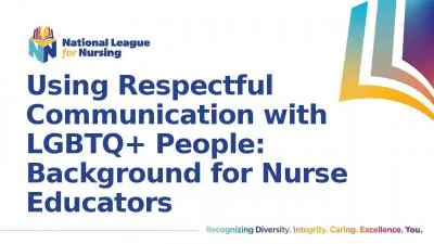 Using Respectful Communication with LGBTQ+ People: Background for Nurse Educators