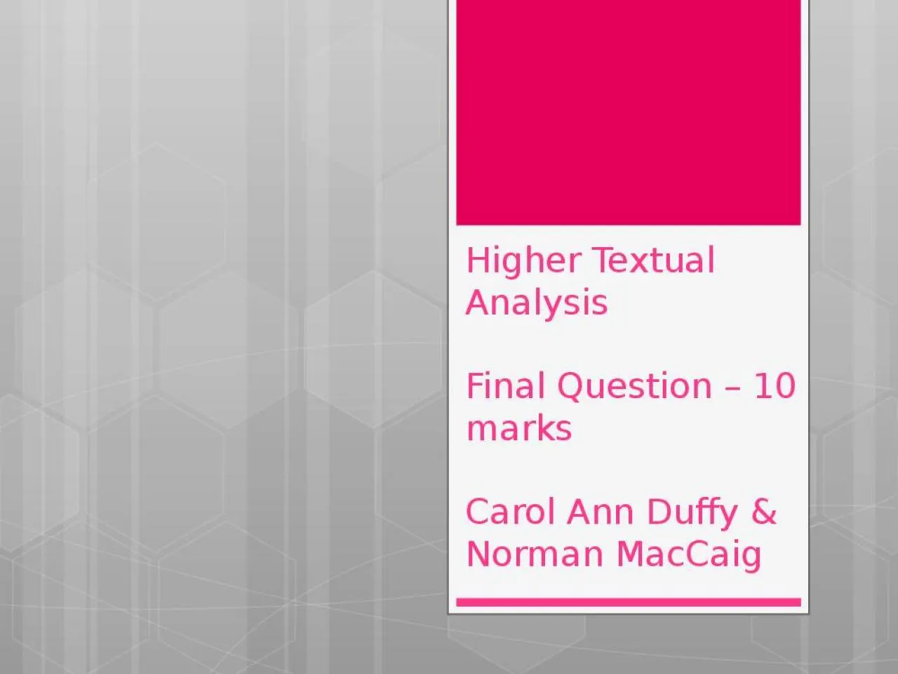 PPT-Higher Textual Analysis Final Question – 10 marks