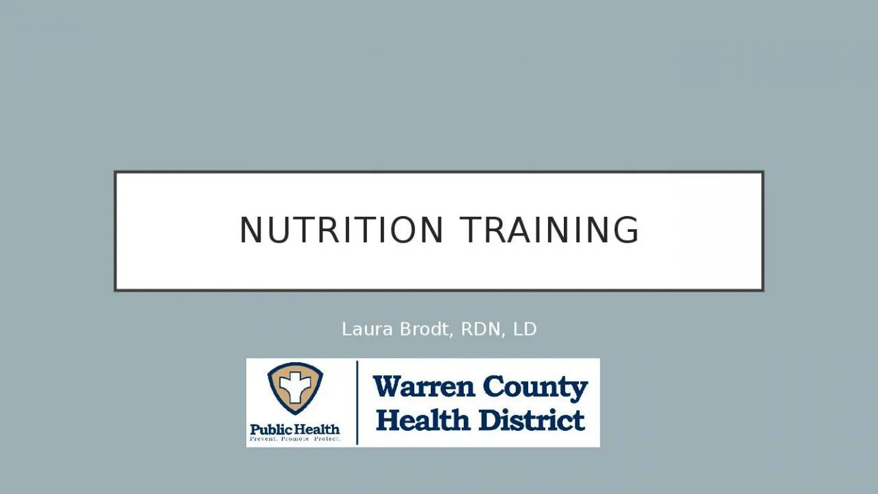 PPT-Nutrition training Laura Brodt, RDN, LD