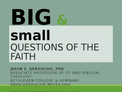 BIG   &  small QUESTIONS OF THE FAITH