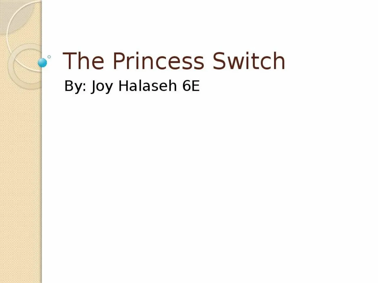 PPT-The Princess Switch By: Joy