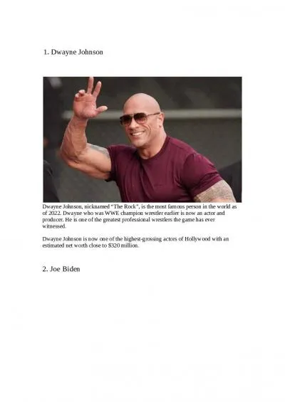 1. Dwayne Johnson Dwayne Johnson, nicknamed “The Rock”, is the most famous person in the world