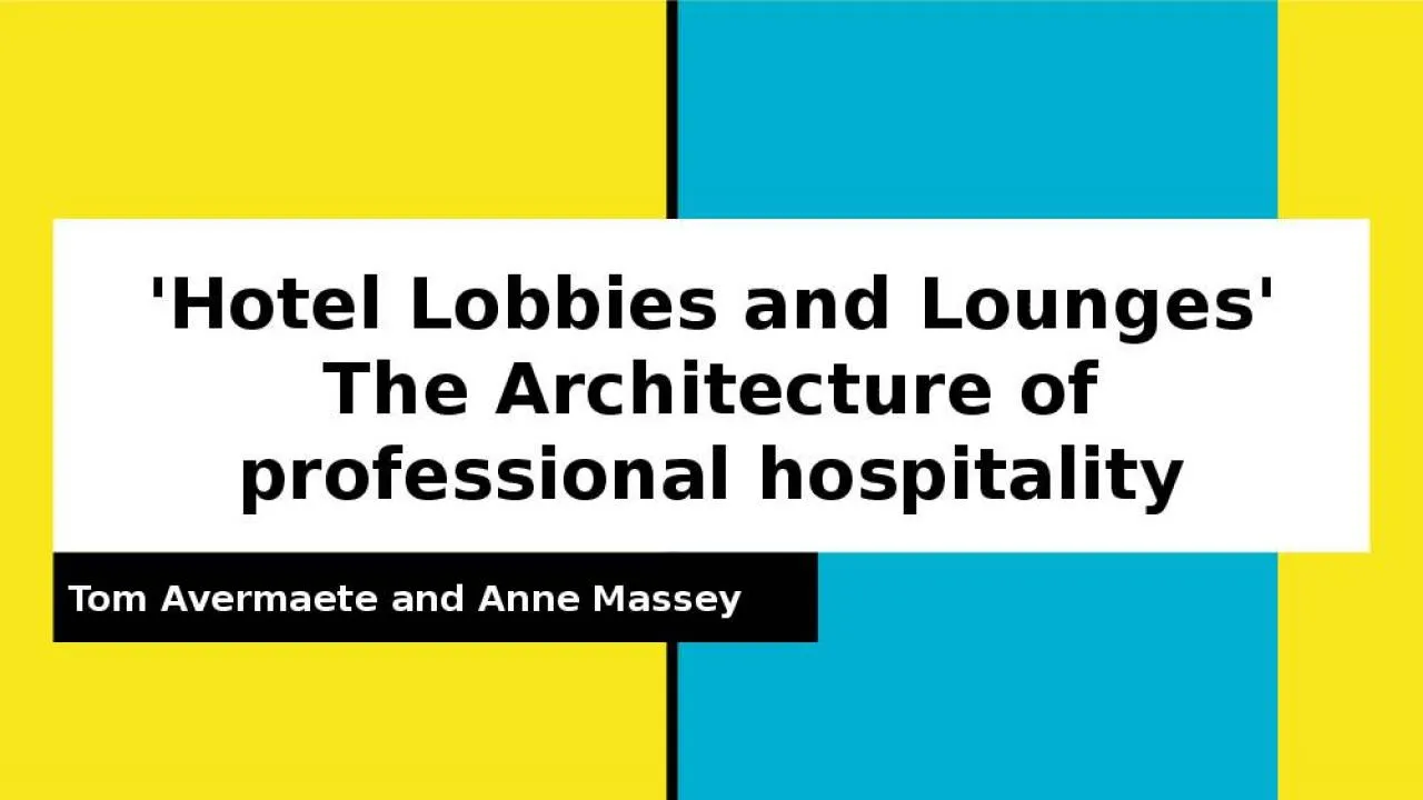 PPT-'Hotel Lobbies and Lounges' The Architecture of professional hospitality