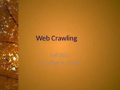 Web Crawling	 Fall 2011 Dr. Lillian N. Cassel