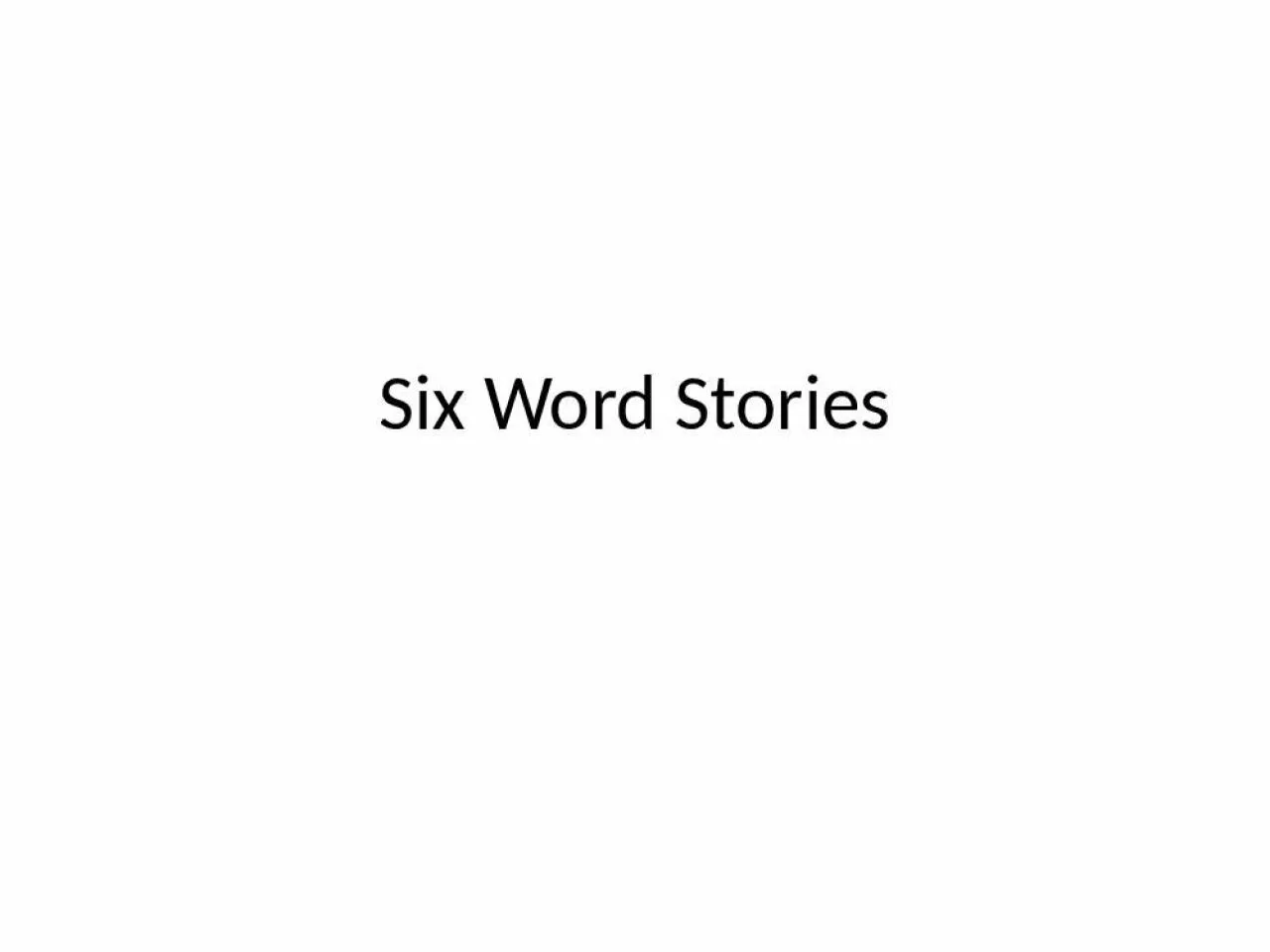 PPT-Six Word Stories Ernest Hemingway