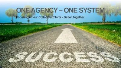 ONE AGENCY – ONE SYSTEM