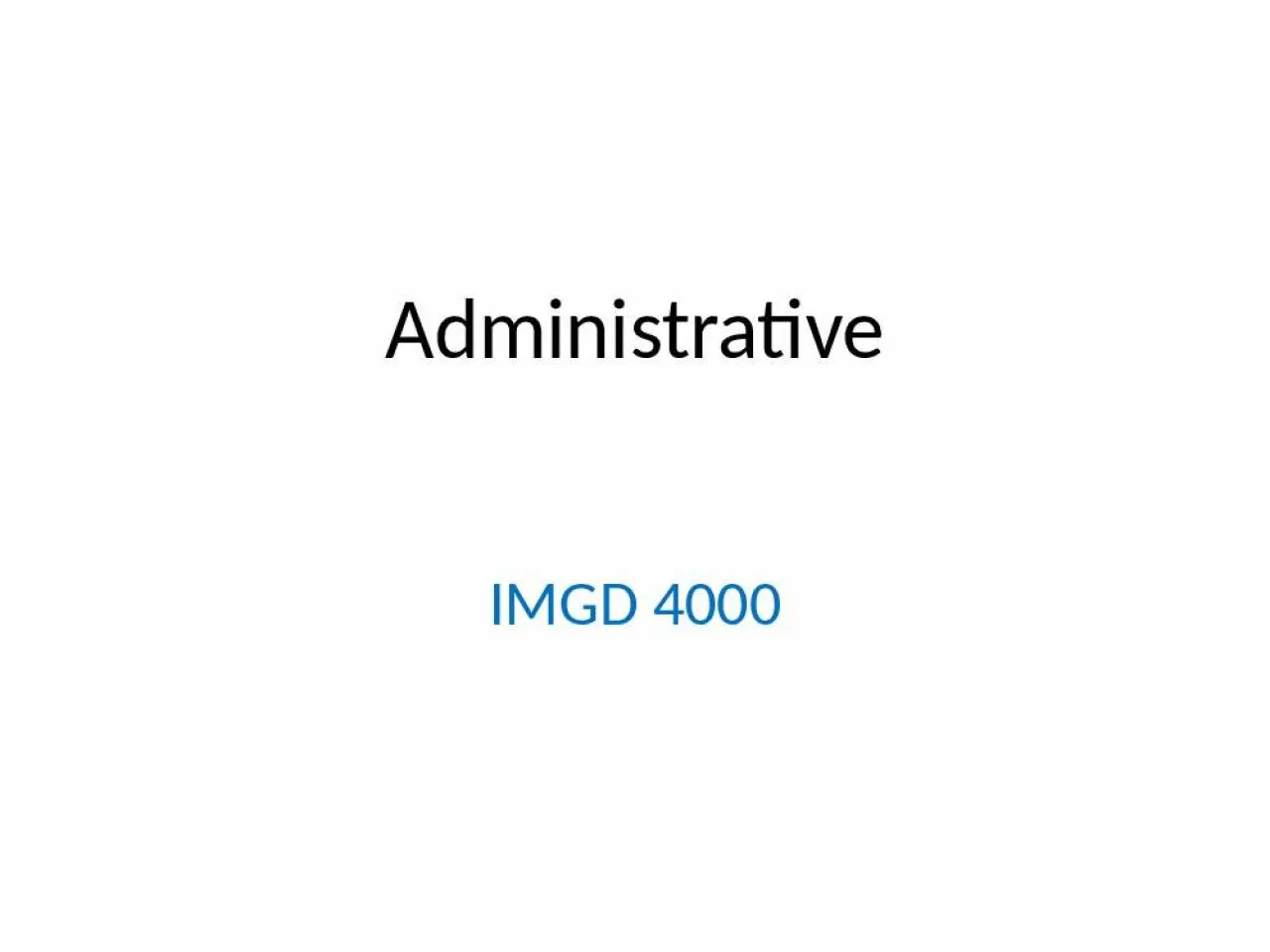 PPT-Administrative IMGD 4000