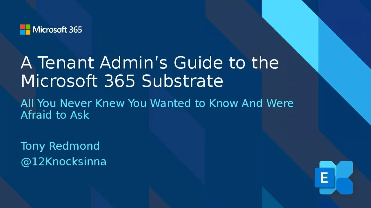 PPT-A Tenant Admin’s Guide to the Microsoft 365 Substrate