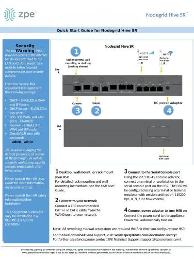 The  Nodegrid  Hive SR (HSR) provides access to the internet for devices attached to the LAN ports.