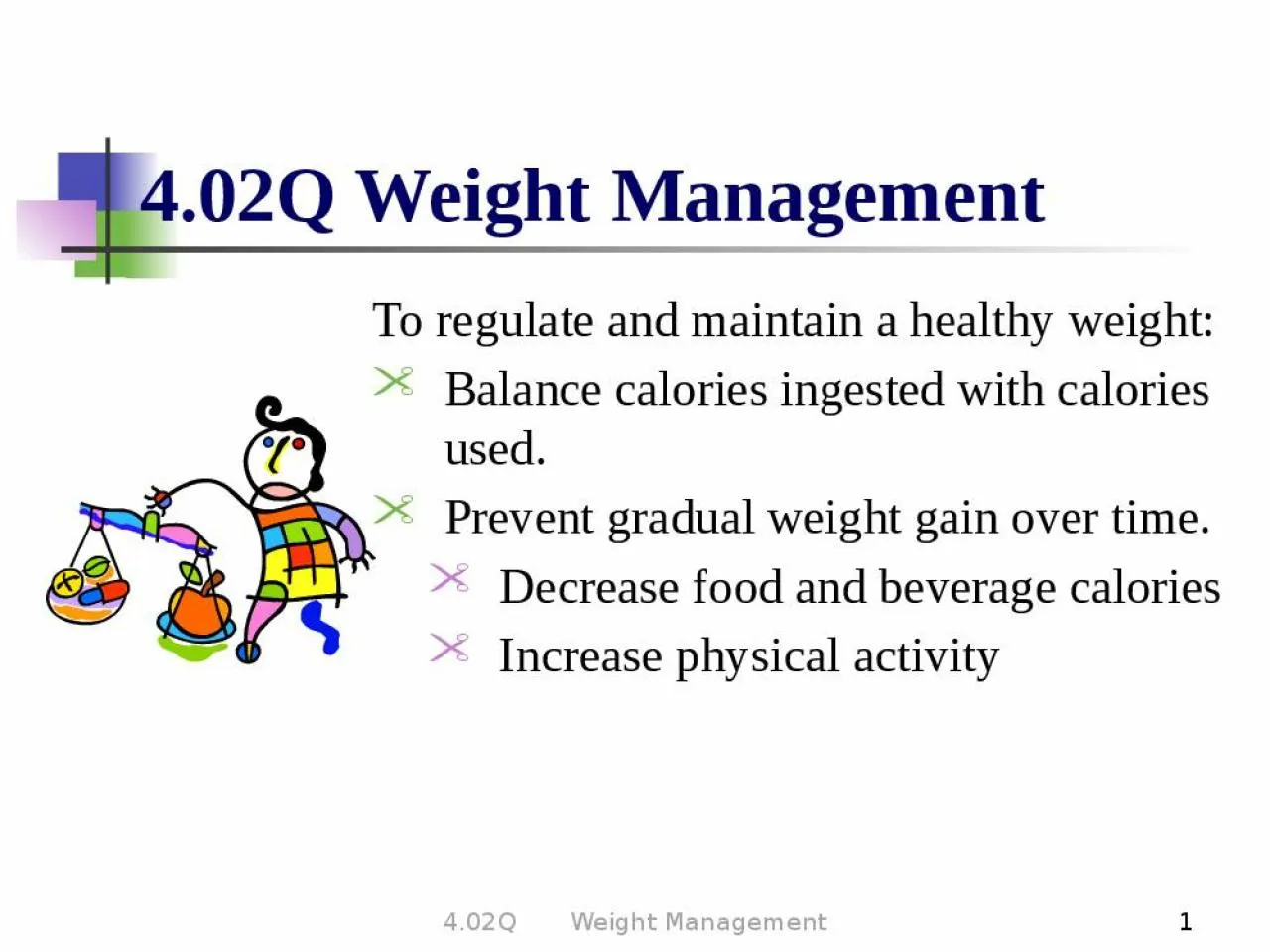 PPT-To regulate and maintain a healthy weight: