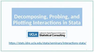 Decomposing, Probing, and Plotting Interactions in Stata