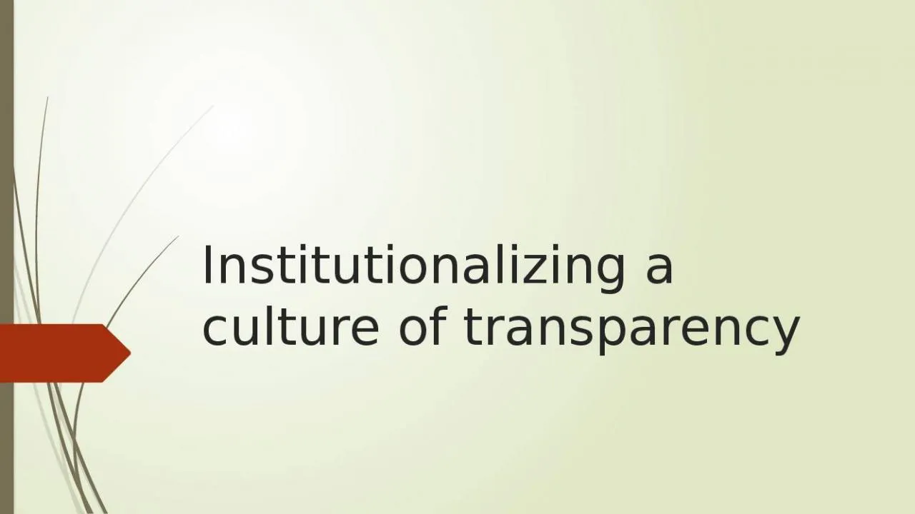 PPT-Institutionalizing a culture of transparency