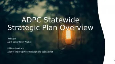 ADPC Statewide Strategic Plan Overview