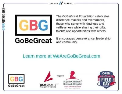 The GoBeGreat Foundation celebrates difference-makers and overcomers, those who serve with kindness