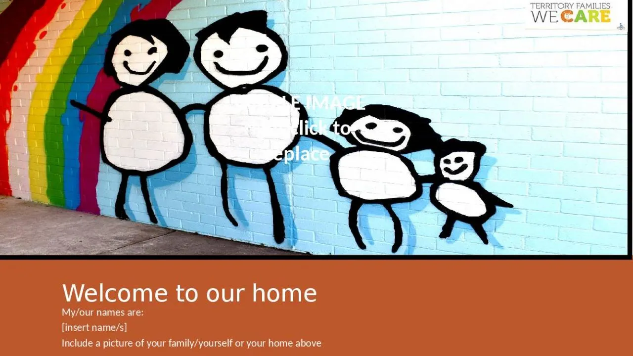 PPT-Welcome to our home My/our names are: