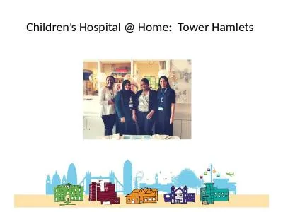 Children’s Hospital @ Home:  Tower Hamlets