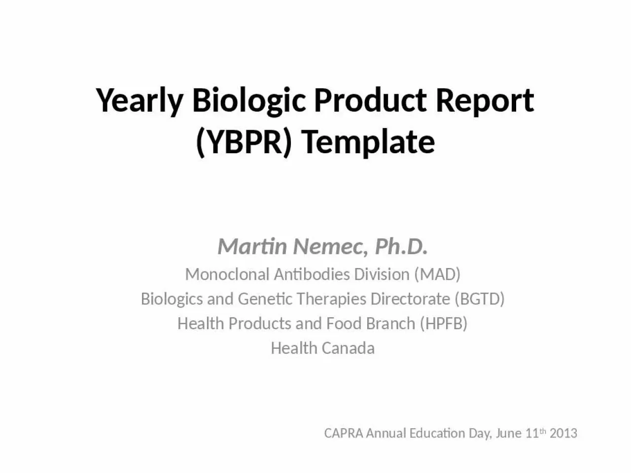 PPT-Yearly Biologic Product Report (YBPR) Template