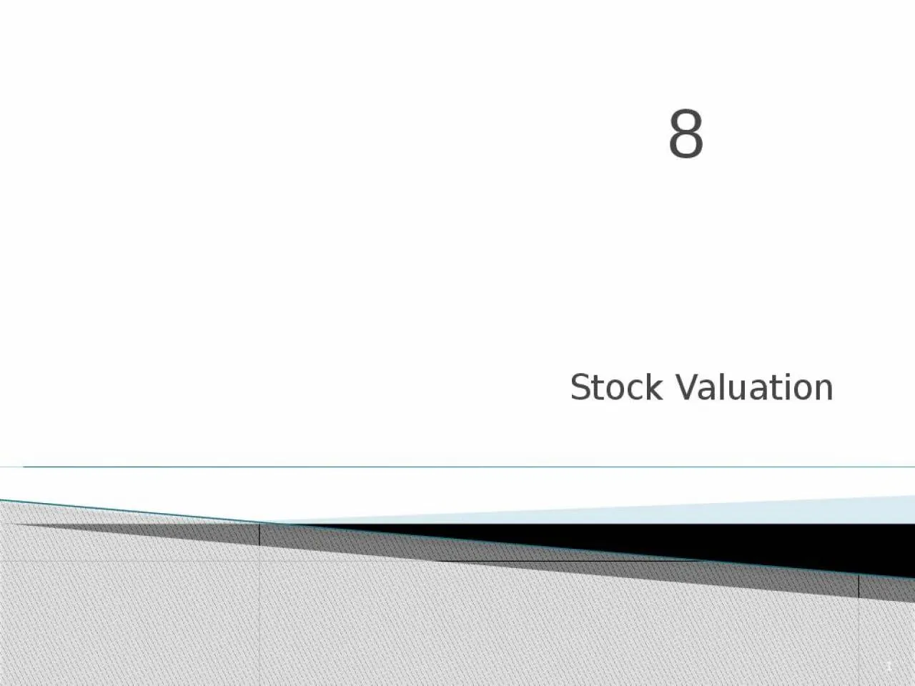 PPT-Stock Valuation 0 8 While we value the bonds assuming ½, 1 years time difference between