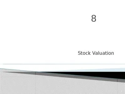 Stock Valuation 0 8 While we value the bonds assuming ½, 1 years time difference between