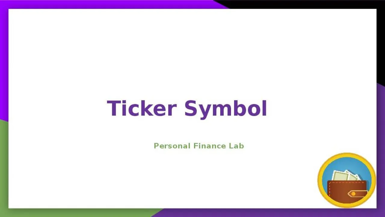 PPT-Ticker Symbol Personal Finance Lab