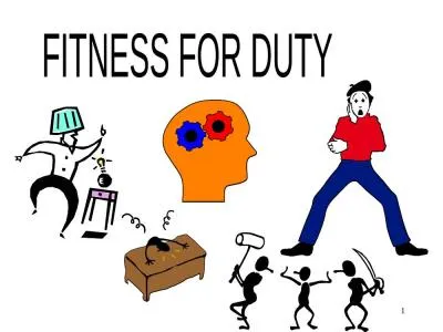 1 FITNESS FOR DUTY 2 Identify unfit employees