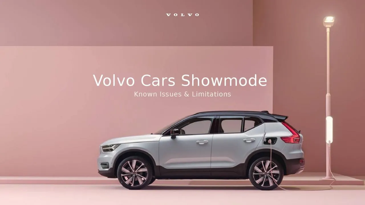 PPT-Volvo Cars Showmode Known Issues & Limitations