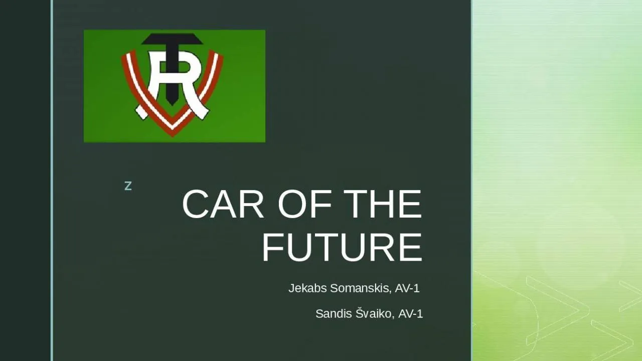 PPT-CAR OF THE FUTURE Jekabs Somanskis,