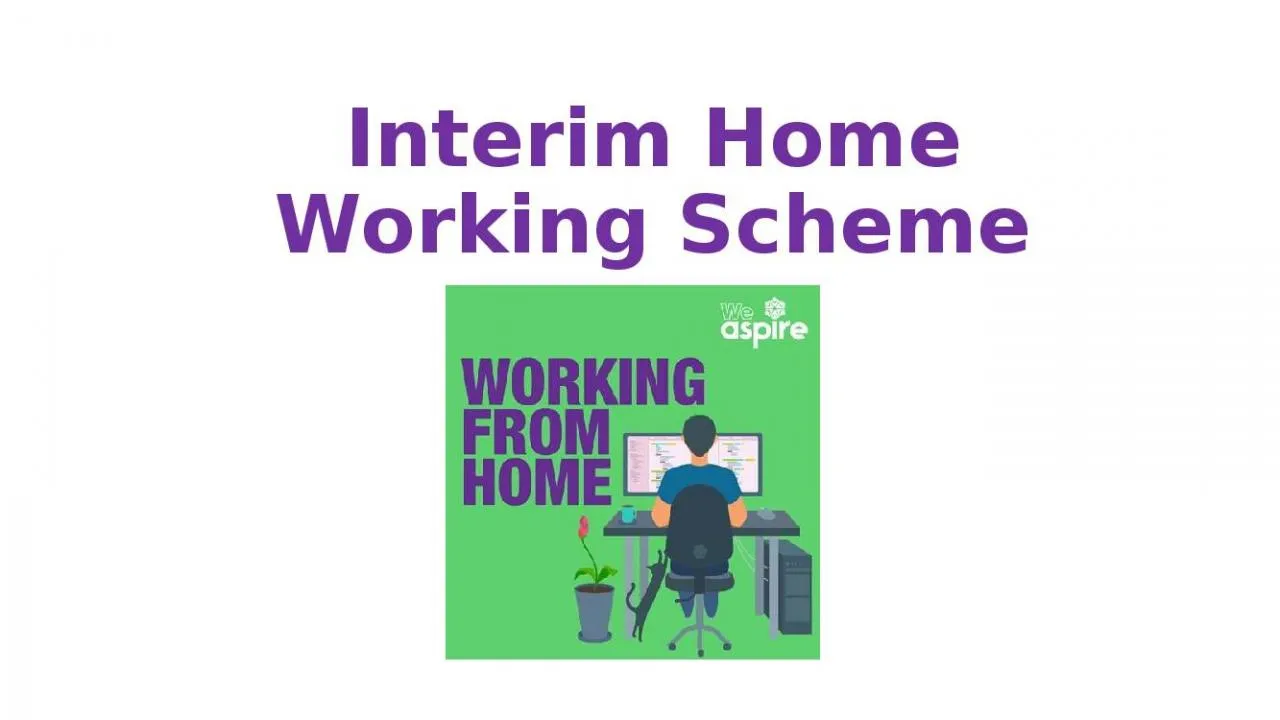 PPT-Interim Home Working Scheme