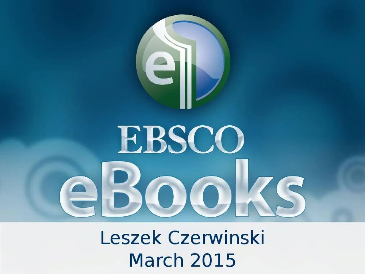 PPT-Leszek Czerwinski March 2015