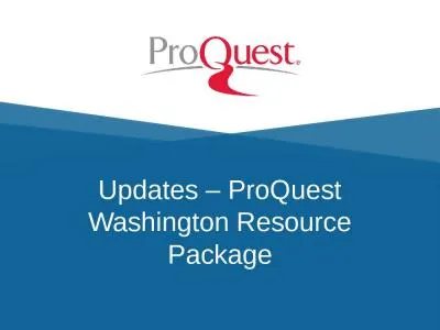 Updates – ProQuest Washington Resource Package