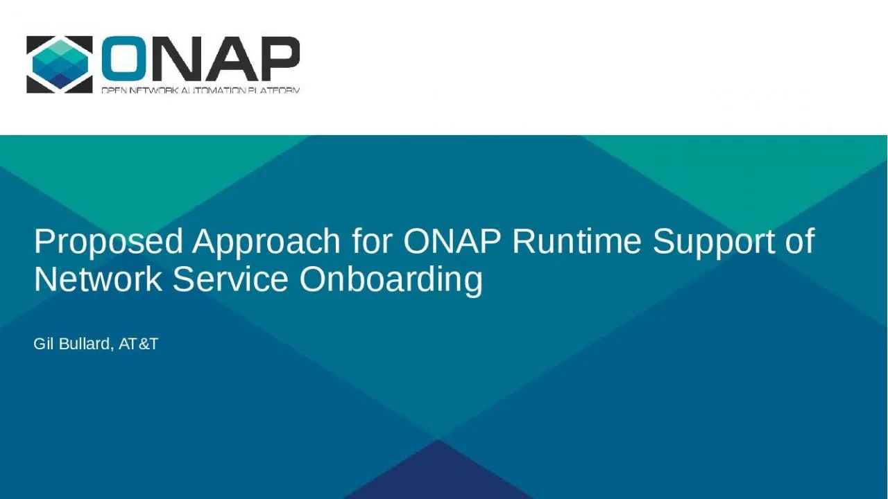 PPT-Proposed Approach for ONAP Runtime Support of Network Service Onboarding