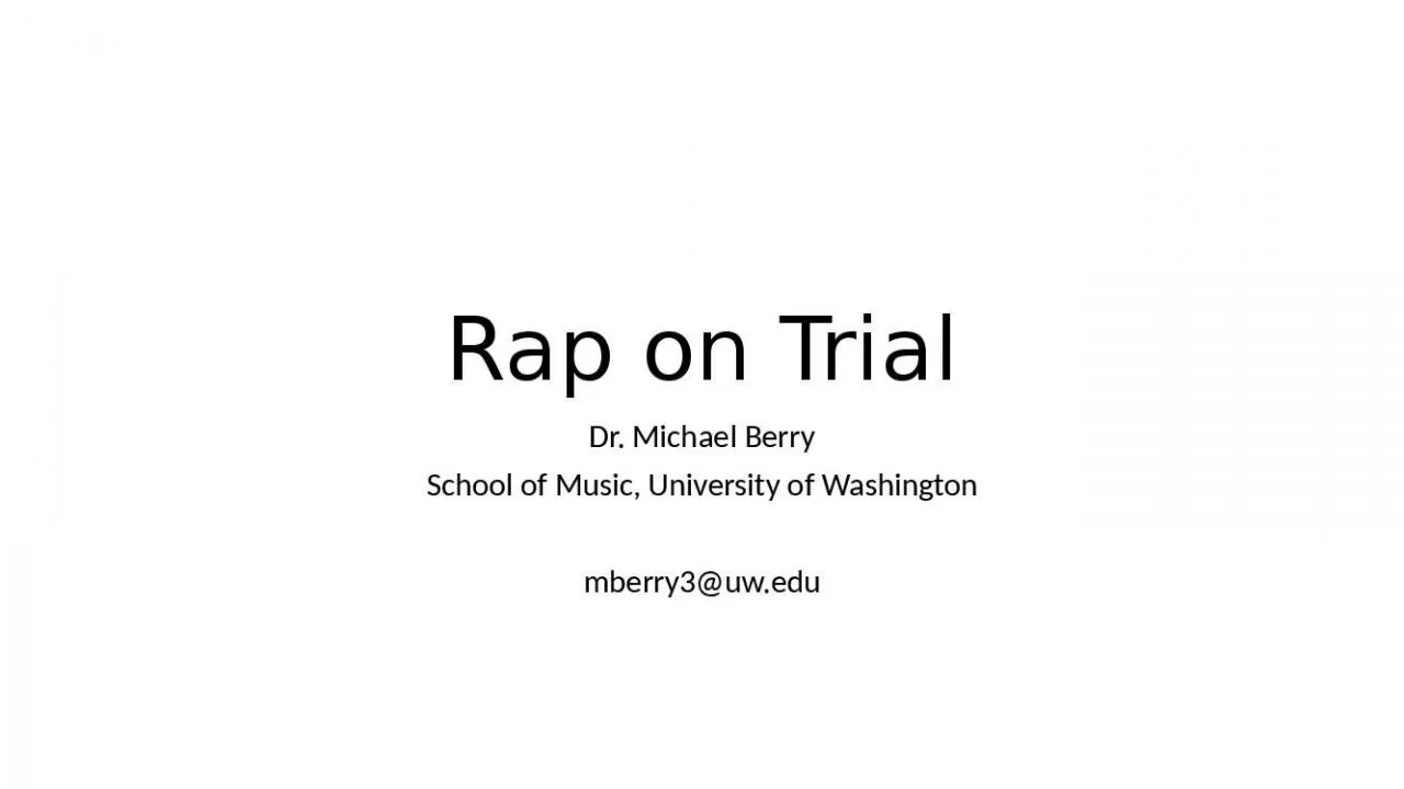 PPT-Rap on Trial Dr. Michael Berry