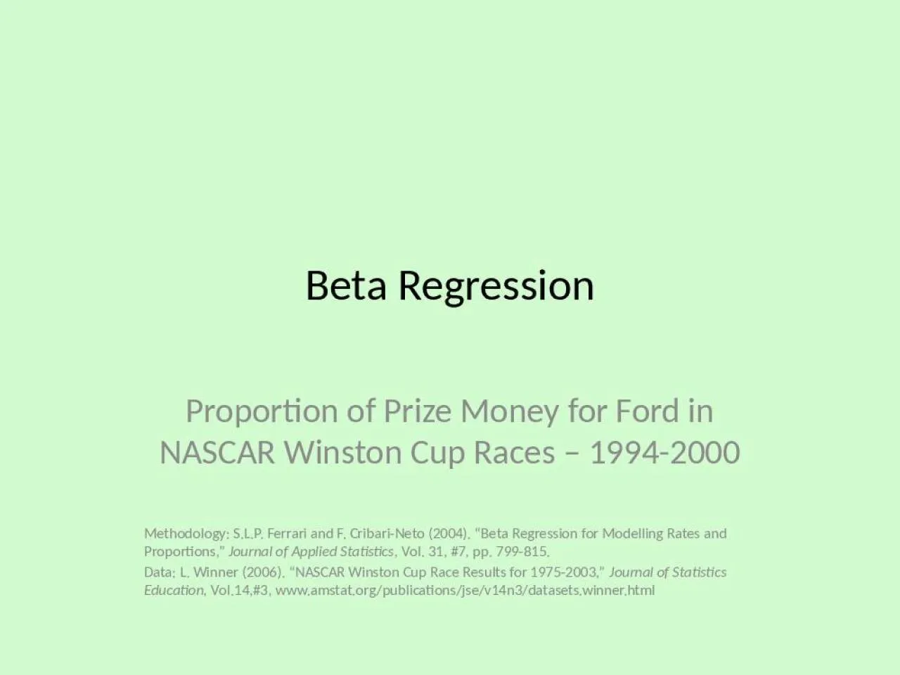 PPT-Beta Regression Proportion of Prize Money for Ford in NASCAR Winston Cup Races – 1994-2000